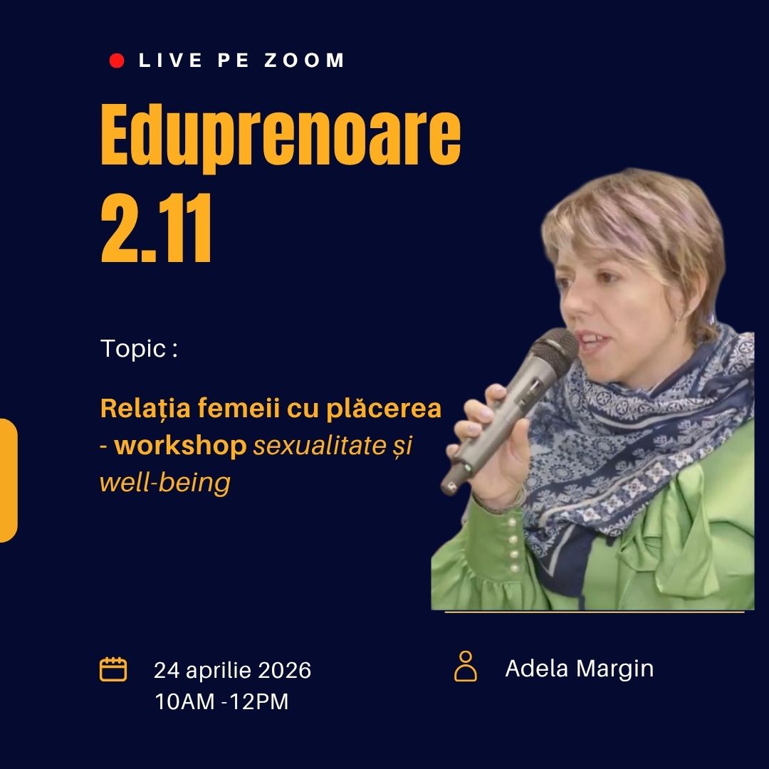 Relația femeii cu plăcerea - workshop sexualitate și well-being