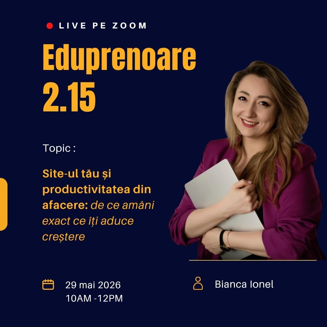 Site-ul tău și productivitatea din afacere: de ce amâni exact ce îți aduce creștere
